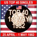 US TOP 40  1ST MAY 1982
