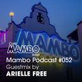 Cafe Mambo Ibiza - Mambo Radio #052 (ft. Arielle Free Guest Mix)