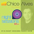 #118 Night Sessions Radio Show | Energia 97FM | DJ Chico Alves