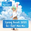 The Egotripper - Spring Break 2021 Re-Edit Mini Mix
