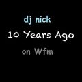 Dj Nick on W fm 10 years ago  ( rnb old school radio set )