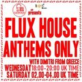 Flux House Anthems Only with Dimitri on 1mix 3-11-2021