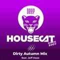 Deep House Cat Show - Dirty Autumn Mix - feat. Jeff Haze