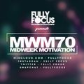 Fully Focus Presents Midweek Motivation 70 #TheReturn