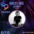 EO Presents: Jason P guestmix 070