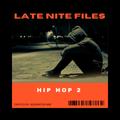 Late Nite Files (Hip Hop) 2