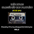 DJ GlibStylez - Oldschool Hip Hop Mix (Eric Ryles Playlist) Vol.2 [CLEAN]