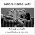 Guido's Lounge Cafe Broadcast 0237 A Kiss Goodnight (20160916)