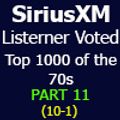 SiriusXM 70s on 7 Listener Voted Top 1000 PART 11 (10-1)