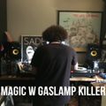 Magic (12.11.19) w The Gaslamp Killer
