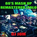 80's Mash Up - Remastered 80's Italo Disco