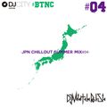 BTNC-Jpn Chillout Summer Mix-#04