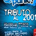 Rafa XL @ Panic, Fiesta Tributo al 2001, Sala Groove, Pinto, Madrid (2007)