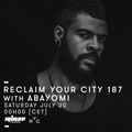 Reclaim Your City 187 : Abayomi - 30 Juillet 2016