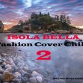 Isola Bella Fashion Cover Chill 2  by Salvo Migliorini