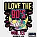 I Love The 90's Vol 11