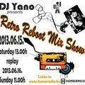 DJ Yano Retro Reboot Mix Show Home Radio 2013.06.15.