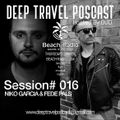 Deep Travel Podcast Hosted By OUD [Session#016 Niko Gracia & Fede Pals]