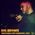 Sol Brown - Insatiable Mix Sessions. Vol1