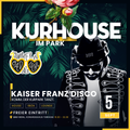Kurhouse im Park | Live Cut mit Kaiser Franz Disco