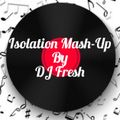 Isolation Mash-Up By DJ Fresh