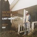 Morgan Wallen vs. Joel Corry, David Guetta & RAYE - Last Night (Mister Gray BED Edit)