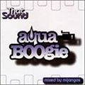 Aqua Boogie: That Sound mixed by Mijangos 1997 - Los Angeles 90s House Classics