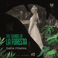 THE SOUNDS OF LA FORESTA EP 25 - DARIA FOMINA