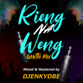 RIENG na WENG Mix - DJENKYDBE