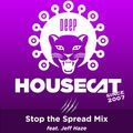 Deep House Cat Show - Stop the Spread Mix - feat. Jeff Haze // incl. free DL