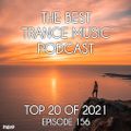 The Best Trance Music Podcast 156 (Top 20 Of 2021)