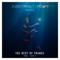 Abstract Moon Presents The Best of Trance - April [Part 2 of 2]