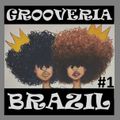 Grooveria Brazil #01 (02 january 2021) Funk Samba Soul!!!