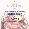 Anthony Pappa Invite Only Closing Set 17th June 2023