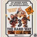 Dj EIGHT NINE PRESENTS: 3 DA HARD WAY feat. DJ EGGDAHUSTLA & DJ MANNY ELZ