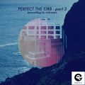Perfect The Orb prt.2