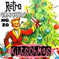 Retro Obscuro #20 Kitschmas