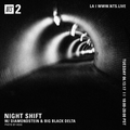 Night Shift w/ Diamondstein & Big Black Delta - 13th June 2017