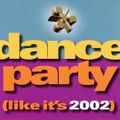 Dance Party (Like It's 2002) by The Happy Boys