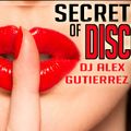 SECRETS of DISCO DJ Alex Gutierrez