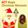 ACT Magic Christmas Moments
