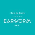 Rob da Bank presents Earworm 003 June 2015