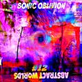 Sonic Oblivion - Abstract Worlds 012