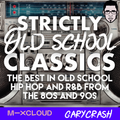 Strictly Old School Classics - R&B and Hip Hop