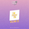Ryan the DJ - Friday Fix Vol. 23