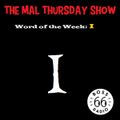 The Mal Thursday Show: I