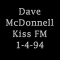Dave McDonnell Kiss FM 1-4-94