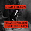 DEAD THE SUN-PINASOUND-NORTHERN LITE