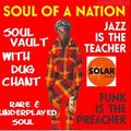 Soul Vault 18/11/22 on Solar Radio Friday 10pm with Dug Chant Rare & Underplayed Soul + classics