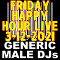 (Mostly) 80s & New Wave Happy Hour - Generic Male DJs - 3-12-2021